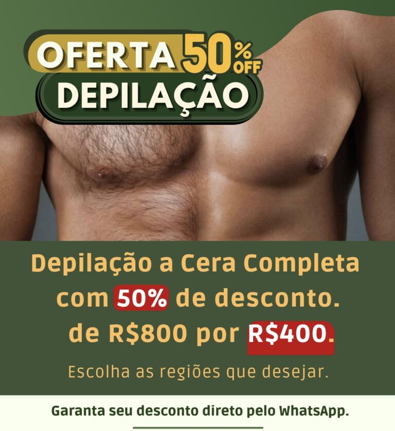 Depilação Masculina Corpo todo - Oferta 50% Off